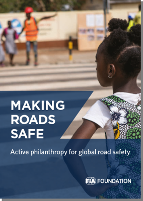 Making Roads Safe - Active philanthropy for global road safety